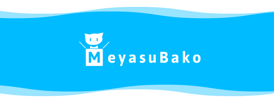 メヤスバコ MeyasuBako official Site